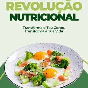 Imagem de capa para o Curso online Revolução Nutricional: Transforma o Teu Corpo, Transforma a Tua Vida