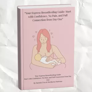 Cover image for Ebook “Your Express Breastfeeding Guide: Start with Confidence, No Pain, and Full Connection from Day One”
