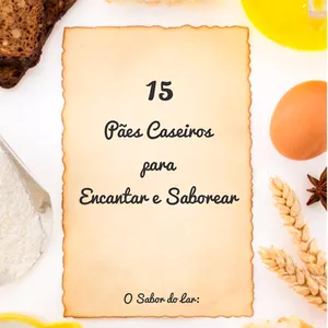 Imagem de capa para o Ebook 15 Pães Caseiros Para Encantar e Saborear