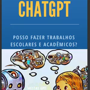 Imagem de capa para o Ebook Como Iniciar no chatGPT: Posso fazer trabalhos escolares e acadêmicos?