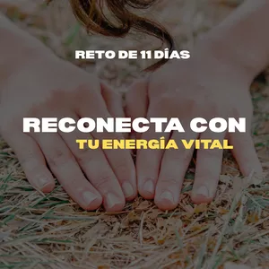 Imagen de portada para Curso online Reto de 11 días: Reconecta con tu energía vital