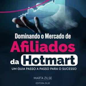 Imagem de capa para o Ebook Dominando o Mercado de Afiliados da Hotmart - Marta Zilse