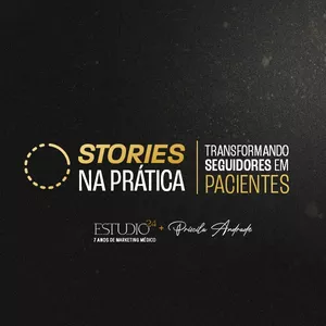 Imagem de capa para o Curso online Stories na Prática | Transformando Seguidores em Pacientes