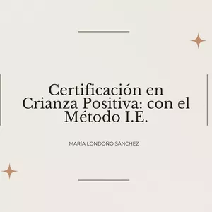 Imagen de portada para Curso online Certificación en Crianza Positiva con el Método I.E. 