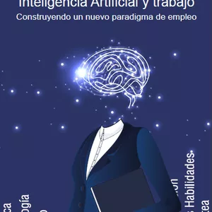 Imagen de portada para Ebook Inteligencia Artificial y trabajo - Nuevo paradigma de empleo