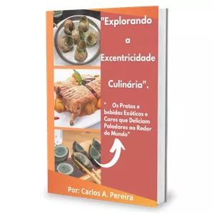 Imagem de capa para o Ebook "Explorando a Excentricidade Culinária"