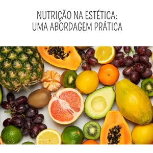Imagem de capa para o Ebook Nutrição na Estética: Uma abordagem prática