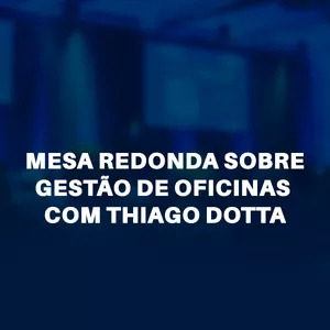 Imagem de capa para o Evento presencial Mesa redonda sobre gestão de oficinas com Thiago Dotta