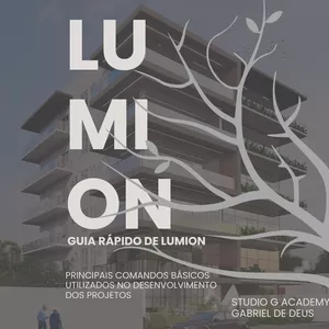Imagem de capa para o Ebook GUIA RÁPIDO DE LUMION - PRINCIPAIS COMANDOS BÁSICOS UTILIZADOS NO DESENVOLVIMENTO DOS PROJETOS