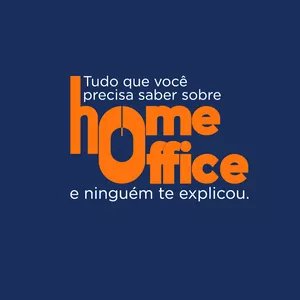 Imagem de capa para o Curso online Tudo Que Você Precisa Saber Sobre Home Office e Ninguém Te Explicou