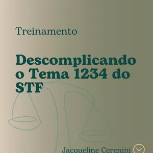 Imagem de capa para o Curso online Treinamento: Descomplicando o tema 1234 do STF