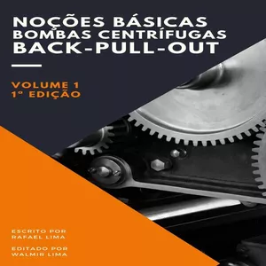 Imagem de capa para o Ebook Noções Básicas de Manutenção em Bombas Centrífugas (Back-Pull-Out)