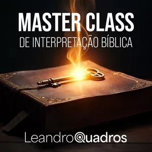 Master Class de Interpretação Bíblica: Aprenda a Compreender as Escrituras com Clareza, Profundidade e Segurança
