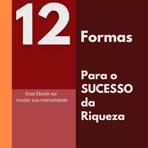 Imagem de capa para o Ebook 12 Formas Para o SUCESSO da Riqueza