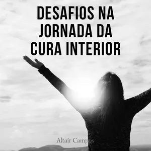 Imagem de capa para o Ebook Desafios na Jornada da Cura Interior