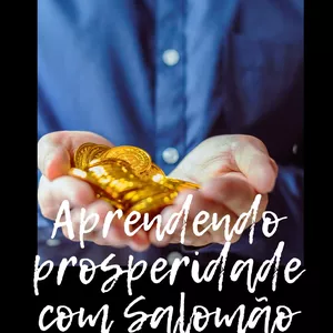 Imagem de capa para o Ebook Aprendendo Prosperidade com Salomão em Provérbios
