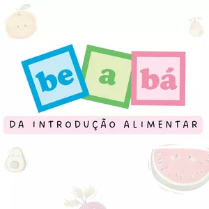 Imagem de capa para o Curso online Be a Bá da Introdução Alimentar 