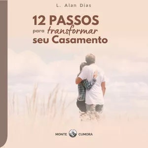 Imagem de capa para o Ebook 12 passos para transformar seu Casamento