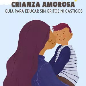Imagen de portada para Curso online Crianza amorosa: Guía para educar sin gritos ni castigos 