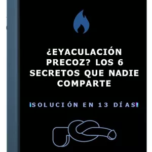 Imagen de portada para Ebook ¿EYACULACIÓN PRECOZ? LOS 6 SECRETOS QUE NADIE COMPARTE - Solución en 13 días !