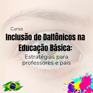 Imagem de capa para o Curso online Inclusão de Daltônicos na Educação Básica: Estratégias para professores e pais