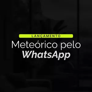 Lançamento Meteórico pelo Whatsapp