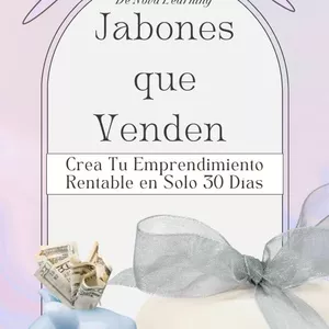Imagen de portada para Ebook Jabones que Venden: Crea Tu Emprendimiento Rentable en Solo 30 Días + 5 BONUS