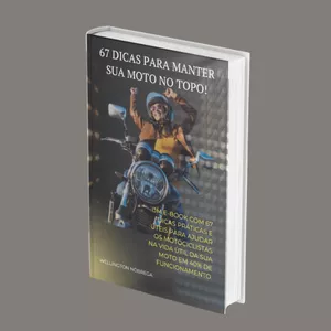 Imagem de capa para o Ebook  "67 Dicas Essenciais para Manter Sua Moto no Topo!".