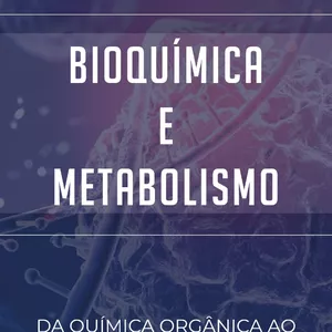 Imagem de capa para o Ebook Bioquímica e Metabolismo Energético