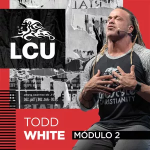 Curso da Universidade Lifestyle Christianity no Brasil com Todd White - LCU - Módulo 2