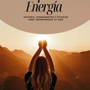 Imagen de portada para Ebook Limpia Tu Energía: Historia, fundamentos y rituales para transformar tu vida