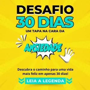 Imagem de capa para o Ebook Desafio 30 dias: Um tapa na cara da ANSIEDADE