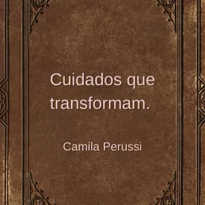 Imagem de capa para o Ebook Cuidados que transformam. Por Camila Perussi. 