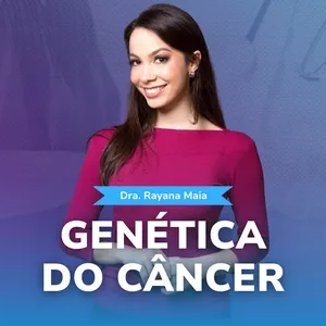 Imagem de capa para o Curso online Genética do Câncer - Dra. Rayana Maia
