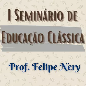 Imagem de capa para o Curso online I Seminário de Educação Clássica