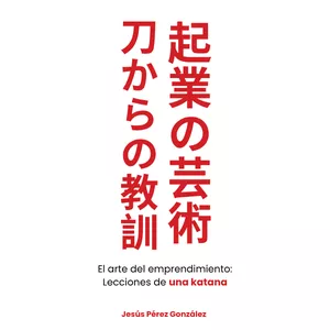 Imagen de portada para Ebook El arte del emprendimiento: Lecciones de una katana