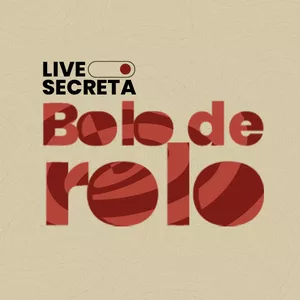 Imagem de capa para o Evento online LIVE SECRETA BOLO DE ROLO + ebook