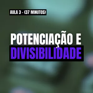 Imagem de capa para o Curso online Divisibilidade - #Aula 3 (37 minutos)