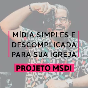 Imagem de capa para o Curso online Projeto MSDI - Mídia Simples e Descomplicada para sua Igreja