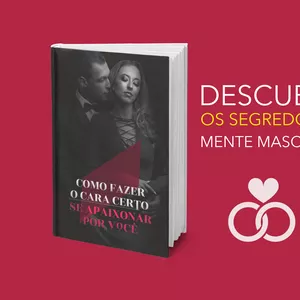 Imagem de capa para o Ebook Como Fazer o Cara Certo Se Apaixonar Por VOCÊ! Vem que eu te conto!