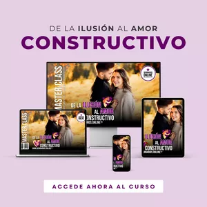 Imagen de portada para Curso online DE LA ILUSIÓN AL AMOR CONSTRUCTIVO