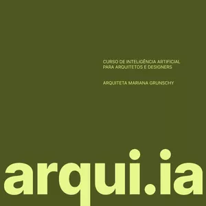 Imagem de capa para o Curso online ARQUI.IA | Curso de Inteligência Artificial aplicada à Arquitetura e Design