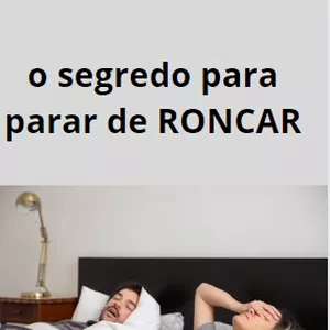 Imagem de capa para o Ebook O segredo para parar de RONCAR