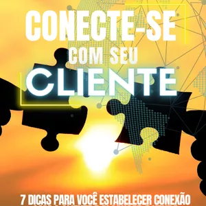 Imagem de capa para o Ebook CONECTE-SE COM SEU CLIENTE