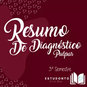 Imagem de capa para o Ebook Resumo Diagnóstico Pulpar - Pré-Clínica - 3º Semestre
