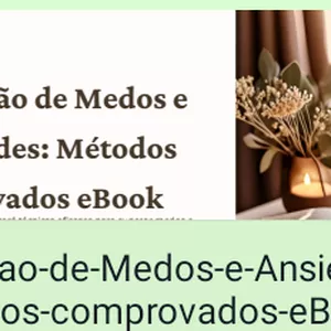 Imagem de capa para o Ebook Superação de Medos e Ansiedades: Métodos comprovados.