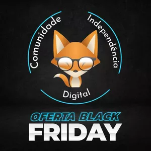 Imagem de capa para o Curso online Oferta de Black Friday da Comunidade Independência Digital