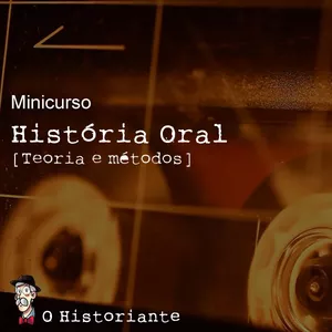 Imagem de capa para o Curso online História oral [Teoria e métodos]
