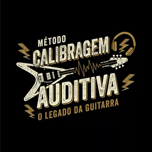 Imagem de capa para o Curso online Método Calibragem Auditiva | O Legado da Guitarra