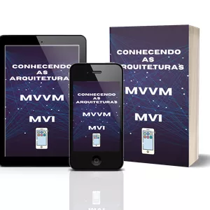 Imagem de capa para o Ebook Ebook - Conhecendo as Arquiteturas MVVM e MVI